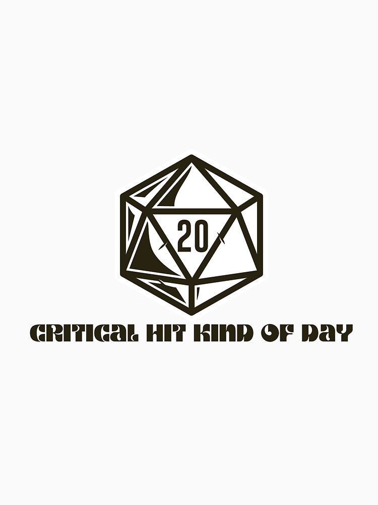 It’s a Critical Hit Kind of Day – Funny DnD RPG Dice Design by WyrdsEdge T-Shirts, Hoodie, Sweatshirt (Image 3)