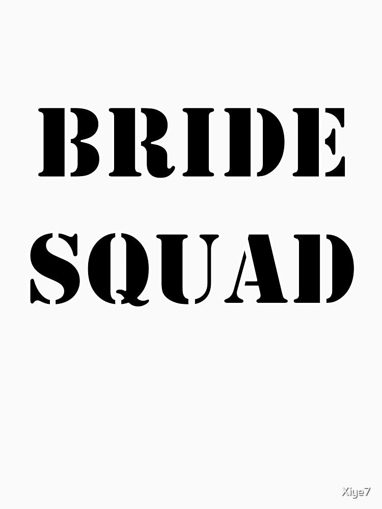 Bride Squad by Xiye7 T-Shirts, Hoodie, Sweatshirt | BlankRebels.com (Image 3)