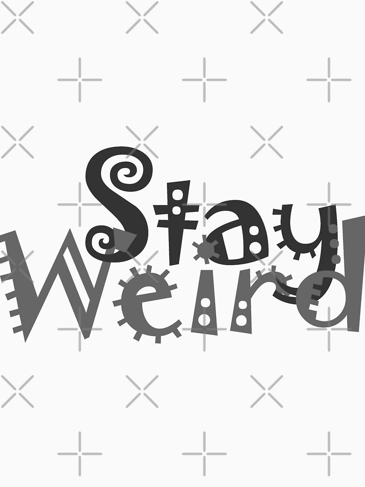 Stay Weird 4 by Raymond Gilford T-Shirts, Hoodie, Sweatshirt | BlankRebels.com (Image 3)