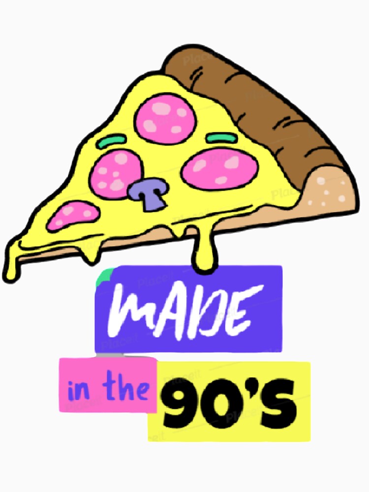 pizza made in the 90's by Dopeartist T-Shirts, Hoodie, Sweatshirt | BlankRebels.com (Image 3)