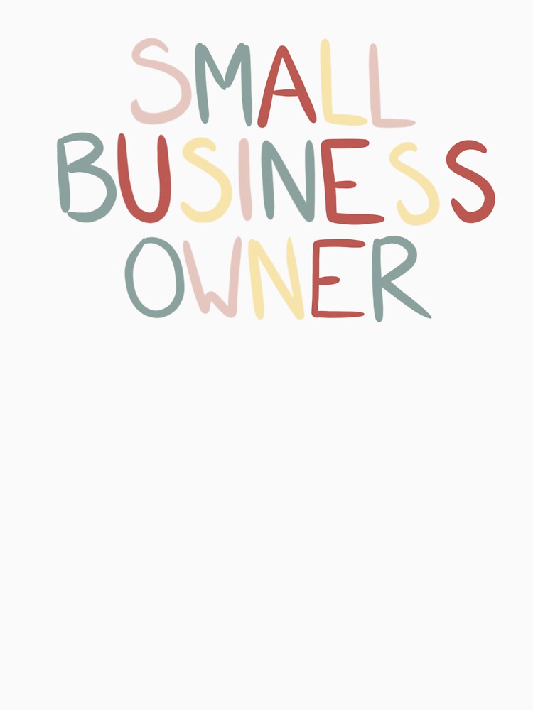 Small business owner by meganrose577 T-Shirts, Hoodie, Sweatshirt | BlankRebels.com (Image 3)