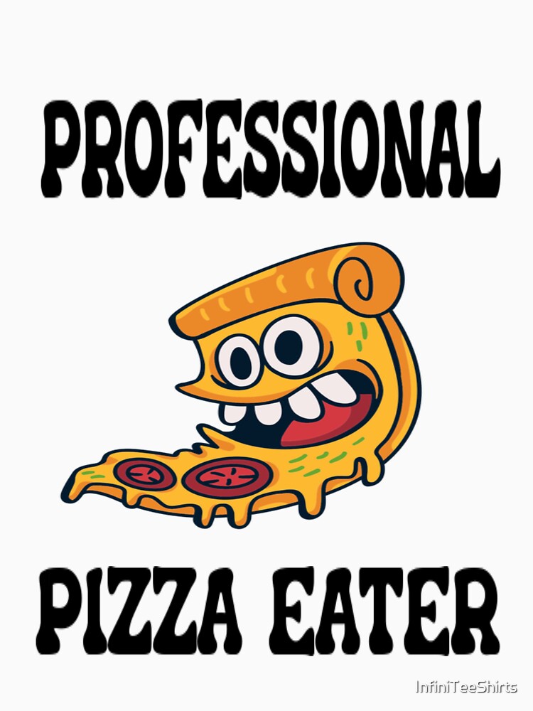 Professional Pizza Eater T-Shirts, Hoodie, Sweatshirt