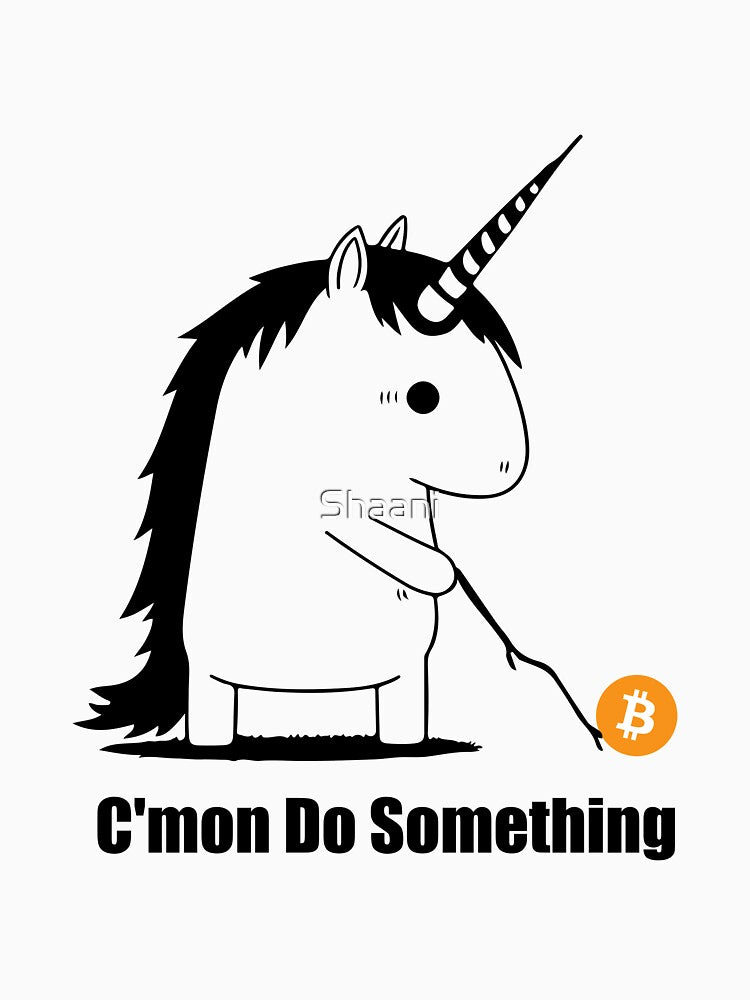 Bitcoin Trading Meme Unicorn Come on Do Something by Shaani T-Shirts, Hoodie, Sweatshirt | BlankRebels.com (Image 3)