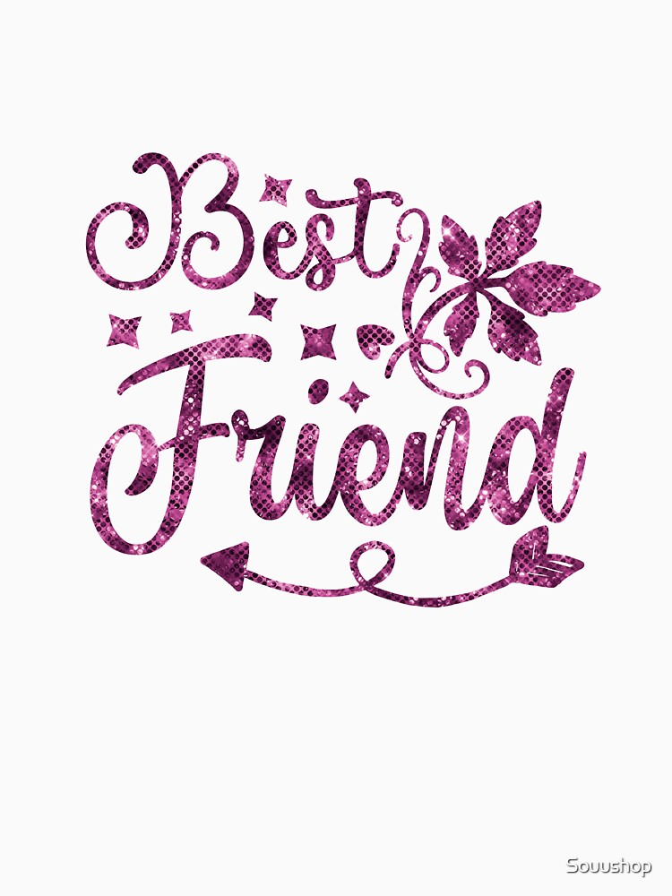 My certainly best friend for infinity and  forever by Souushop T-Shirts, Hoodie, Sweatshirt | BlankRebels.com (Image 3)