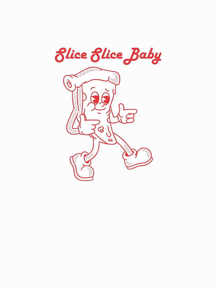 Slice Slice Baby by JepiraandCo T-Shirts, Hoodie, Sweatshirt | BlankRebels.com (Image 3)
