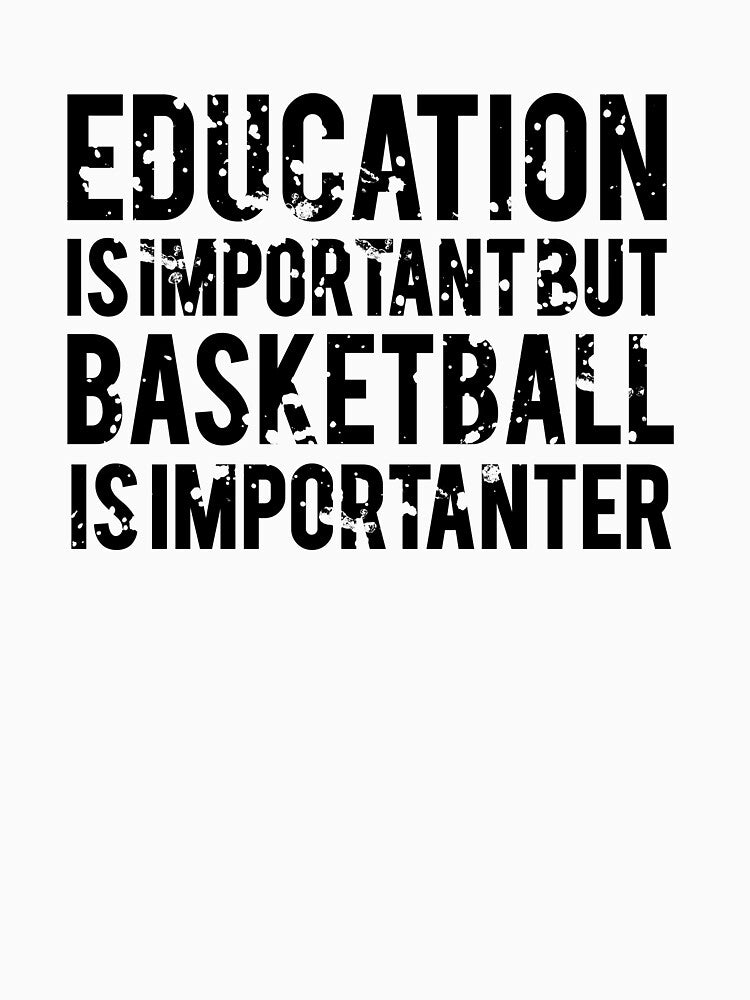 Basketball Is Importanter by basketballss T-Shirts, Hoodie, Sweatshirt | BlankRebels.com (Image 3)