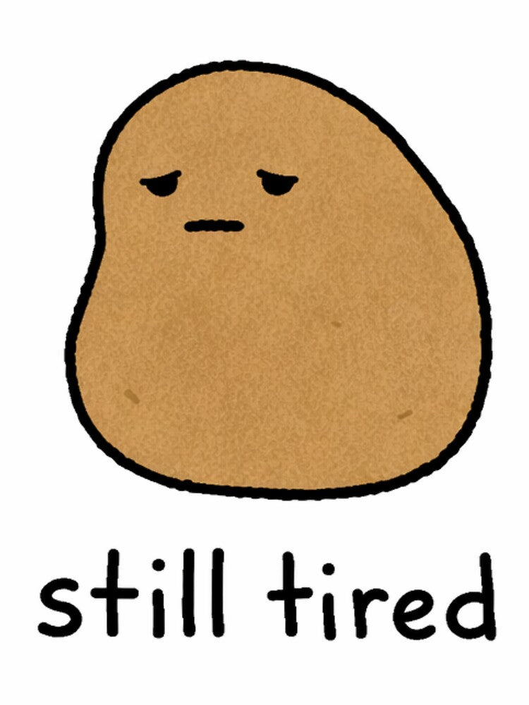 Still Tired Sad Potato Sticker by Przemsi40 T-Shirts, Hoodie, Sweatshirt | BlankRebels.com (Image 3)