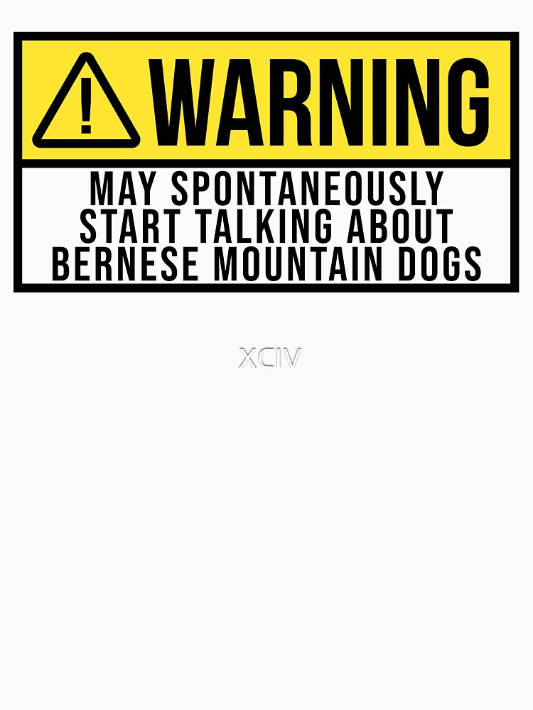 Bernese Mountain Dog Warning by XCIV T-Shirts, Hoodie, Sweatshirt | BlankRebels.com (Image 3)