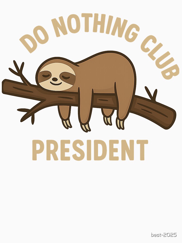 Do Nothing Club – President by best-2025 T-Shirts, Hoodie, Sweatshirt | BlankRebels.com (Image 3)