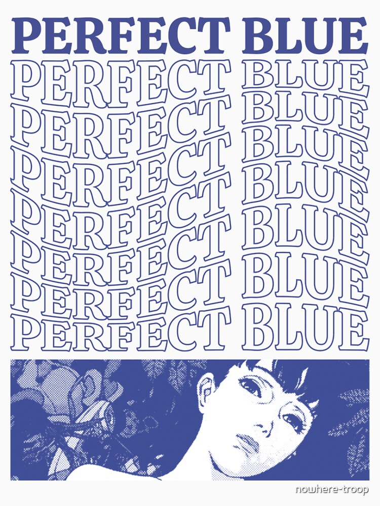 Perfect_blue T-Shirts, Hoodie, Sweatshirt