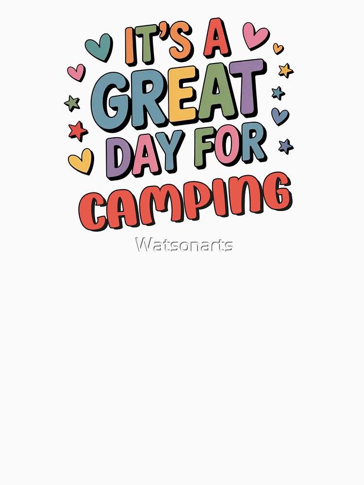 It's a Great Day for Camping - Funny Camping Lover by Watsonarts T-Shirts, Hoodie, Sweatshirt | BlankRebels.com (Image 3)