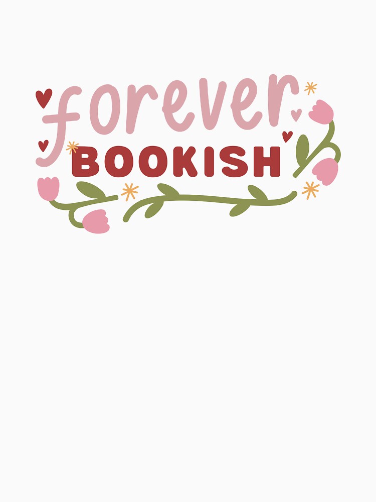 Forever Bookish by divasturtle T-Shirts, Hoodie, Sweatshirt | BlankRebels.com (Image 3)