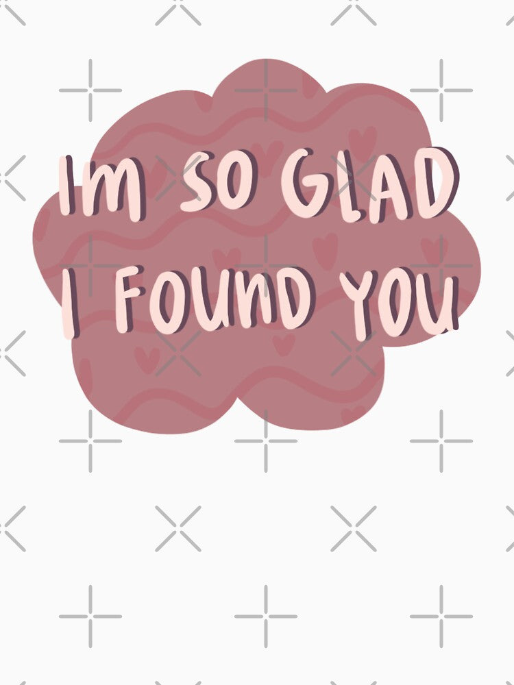 im so glad i found you by cimong T-Shirts, Hoodie, Sweatshirt | BlankRebels.com (Image 3)