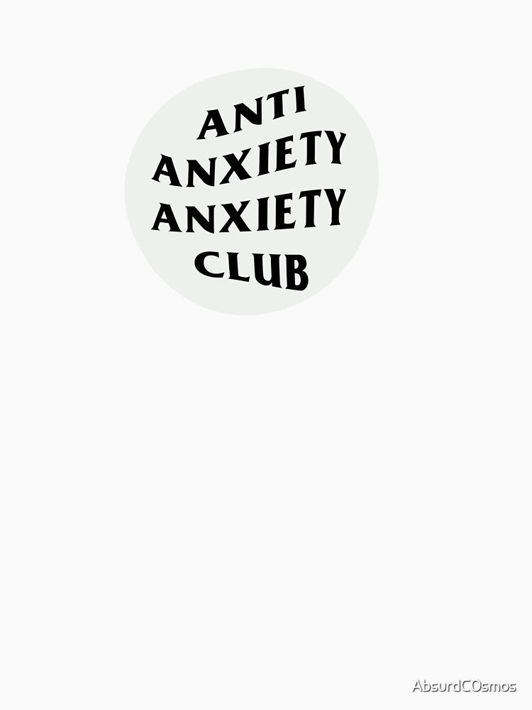 Anti anxiety anxiety club logo sticker by AbsurdC0smos T-Shirts, Hoodie, Sweatshirt | BlankRebels.com (Image 3)