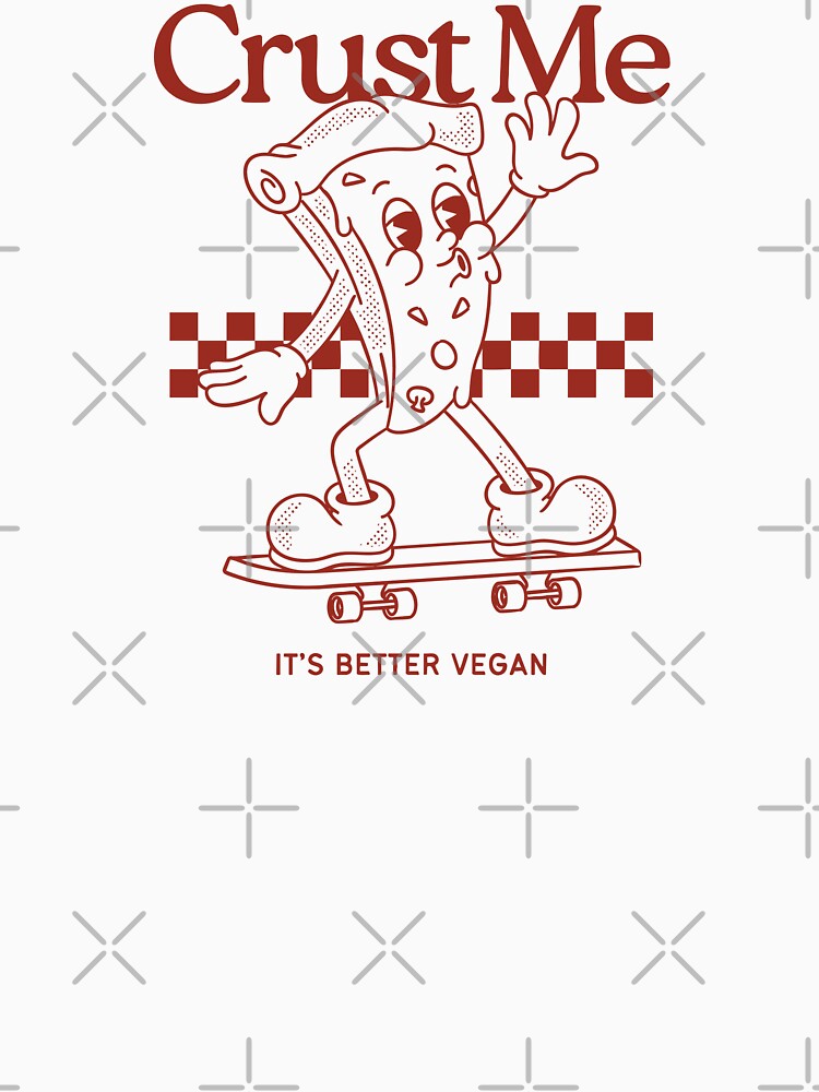 Crust Me, It’s Better Vegan | Retro Pizza Skateboard Design | Funny Vegan Food Art by VegancoreGoods T-Shirts,... (Image 3)