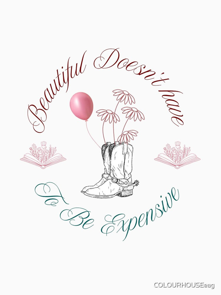 Beautiful doesn't have to be expensive by COLOURHOUSEeag T-Shirts, Hoodie, Sweatshirt | BlankRebels.com (Image 2)