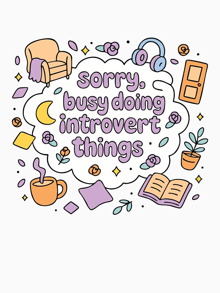 Sorry busy doing introvert things by BrownHorse90s T-Shirts, Hoodie, Sweatshirt | BlankRebels.com (Image 3)