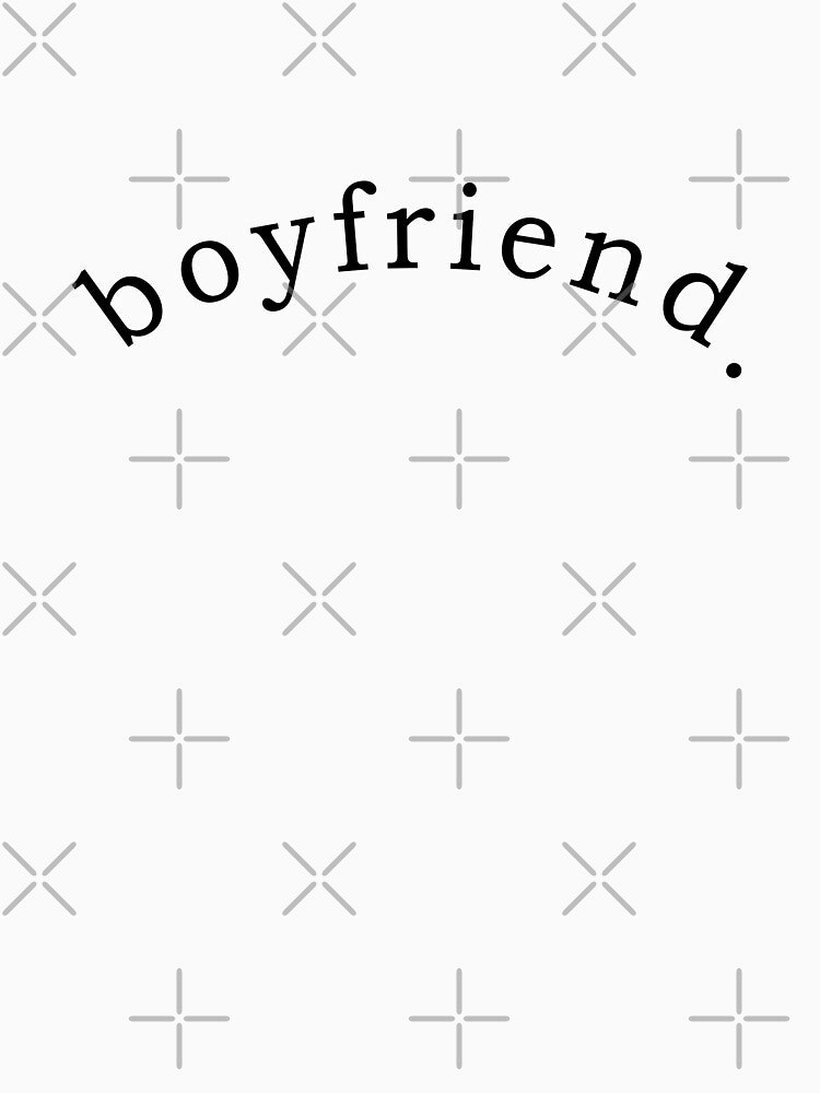 boyfriend. by dedesuperman T-Shirts, Hoodie, Sweatshirt | BlankRebels.com (Image 3)