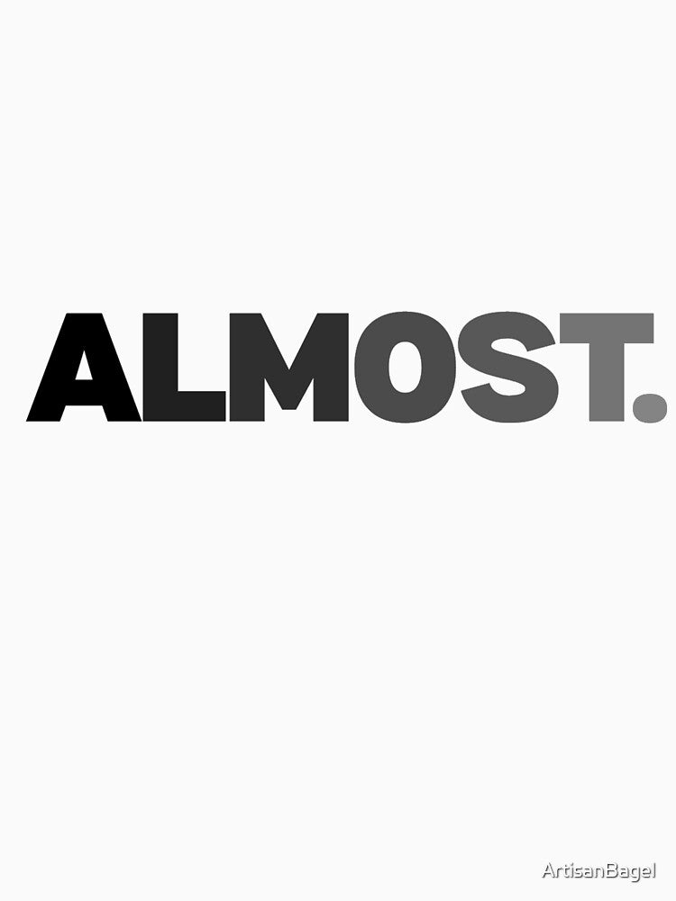 Almost – Fading Word Minimal Aesthetic Typography Design | Emotional Relatable Quote Art by ArtisanBagel... (Image 3)
