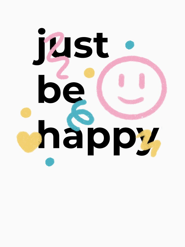 Just be happy by OlyaMolli T-Shirts, Hoodie, Sweatshirt | BlankRebels.com (Image 3)