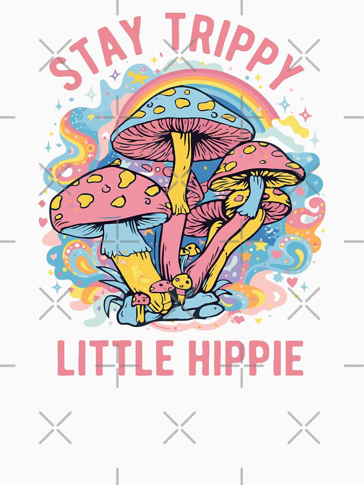 Stay Trippy Little Hippie Psychedelic Mushroom Saying by CreareAT T-Shirts, Hoodie, Sweatshirt | BlankRebels.com (Image 3)
