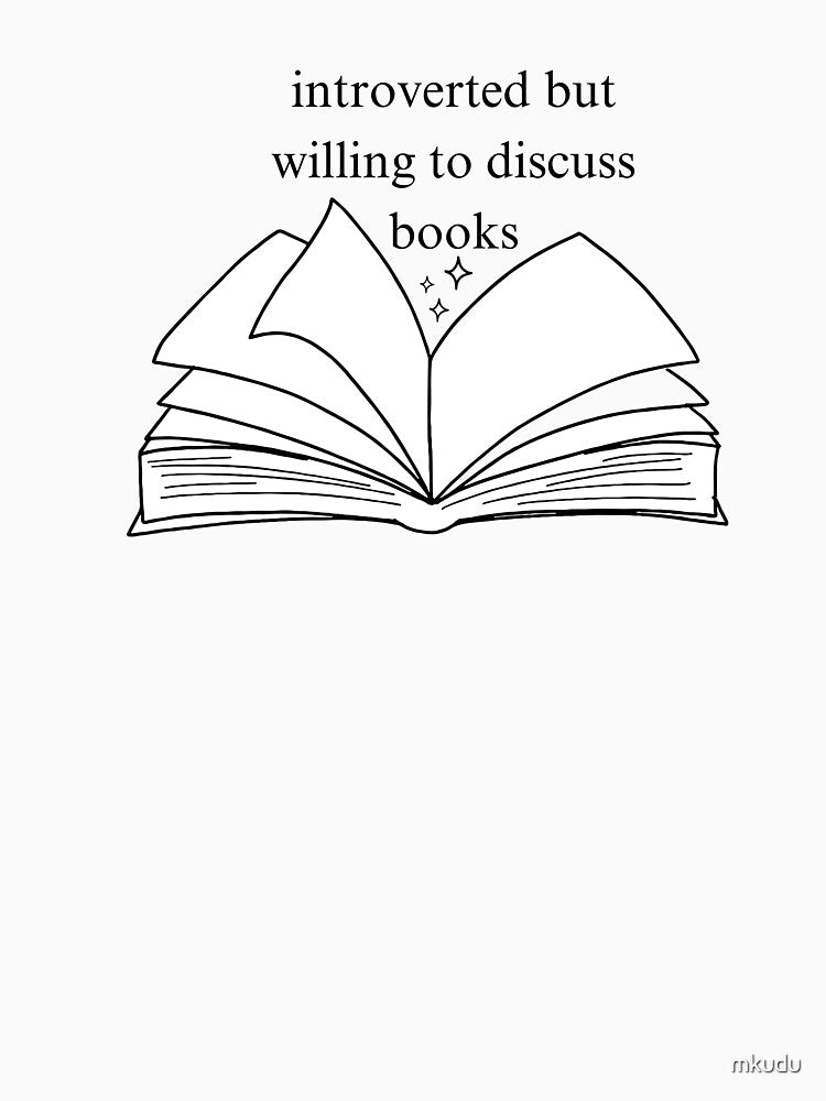 Introverted But Willing To Discuss Books by mkudu T-Shirts, Hoodie, Sweatshirt | BlankRebels.com (Image 3)