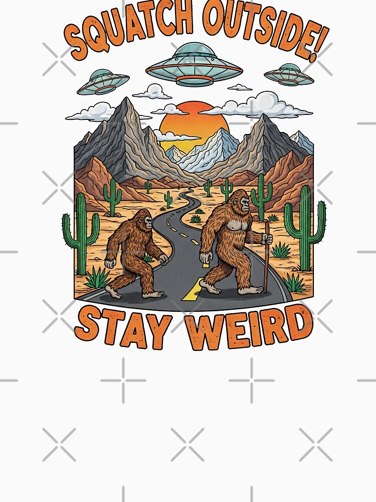 Squatch Outside Stay Weird Bigfoot UFO by TeeARTHY T-Shirts, Hoodie, Sweatshirt | BlankRebels.com (Image 3)