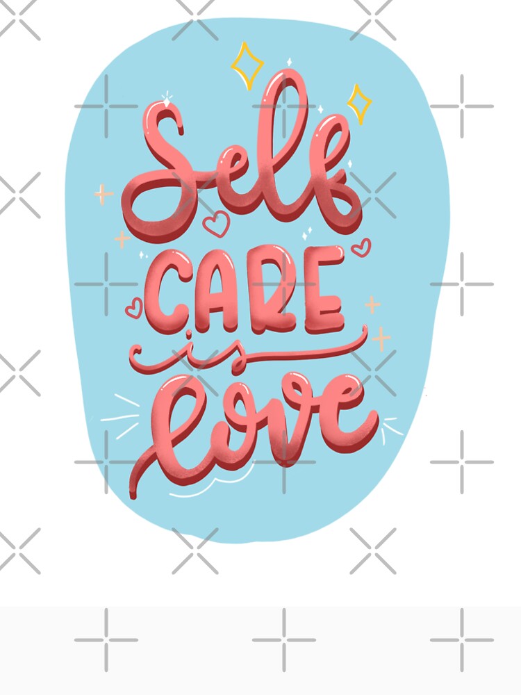 Self Care is Love Typography Design by maiemarielane T-Shirts, Hoodie, Sweatshirt | BlankRebels.com (Image 2)