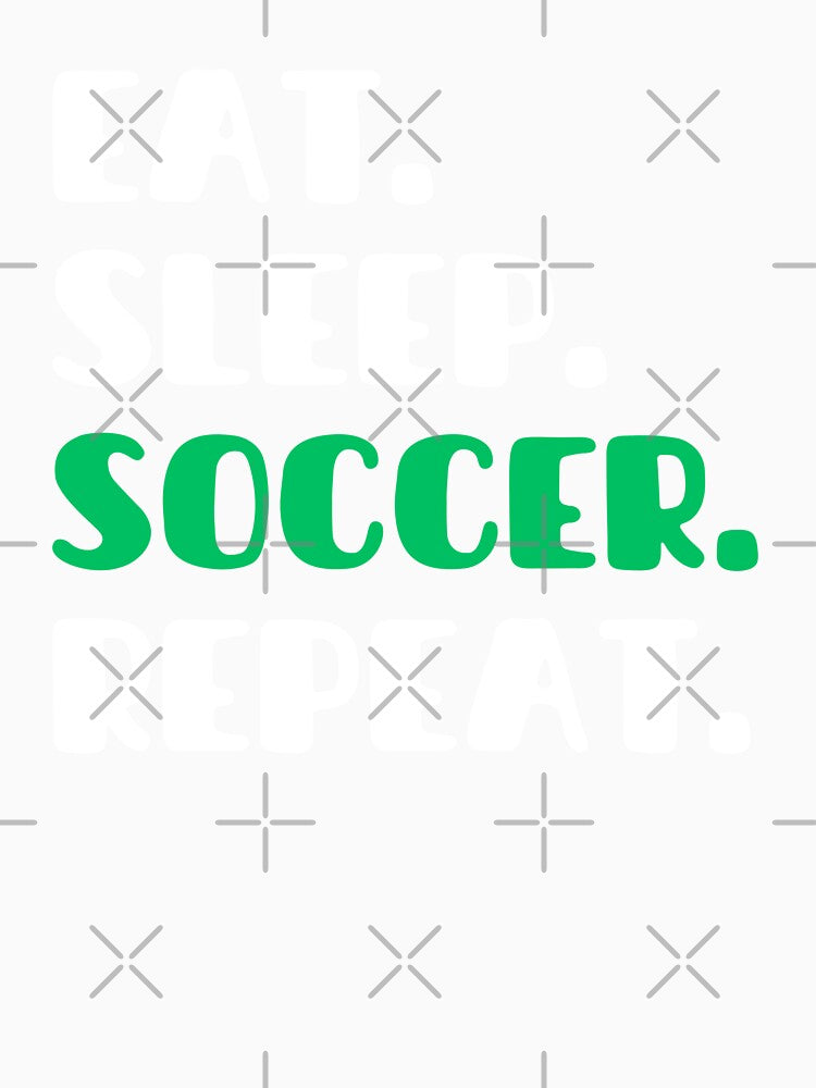 Eat Sleep Soccer Repeat - Unleash Your Football Fervor! by TeeToop1