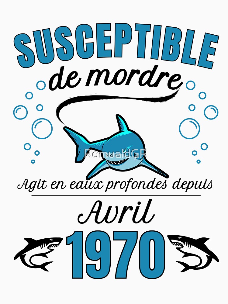 sensitive man humor gift born in 1970 - april by RomualdGR T-Shirts, Hoodie, Sweatshirt | BlankRebels.com (Image 3)