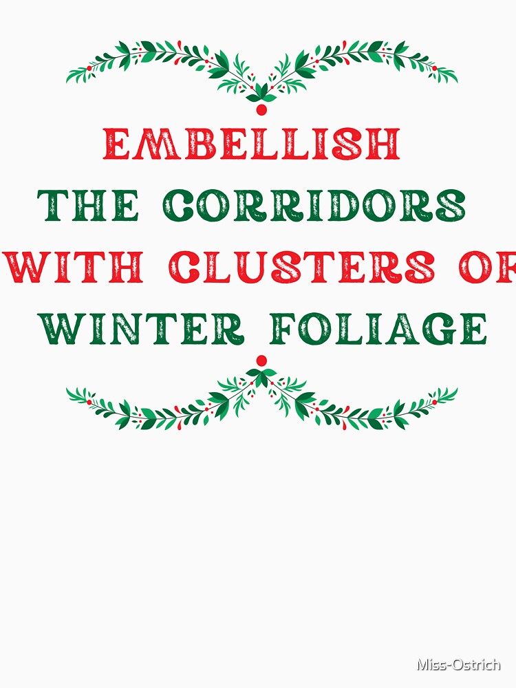 Embellish the Corridors with Clusters of Winter Foliage by Ostrich Nest