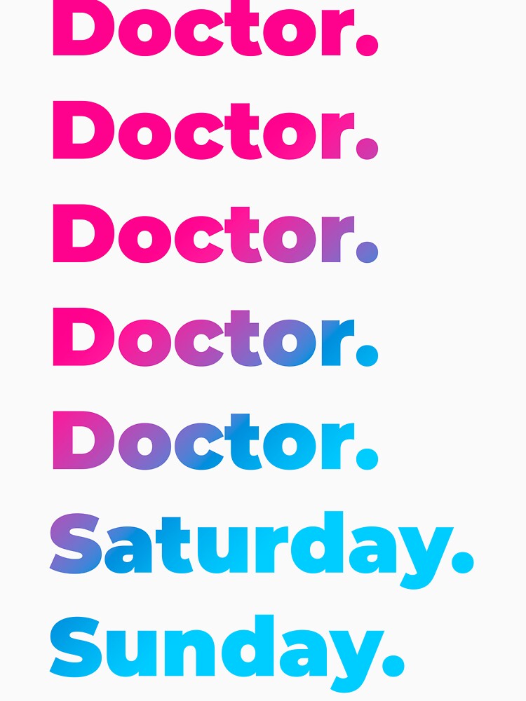Doctor work week by SVPOD T-Shirts, Hoodie, Sweatshirt | BlankRebels.com (Image 3)
