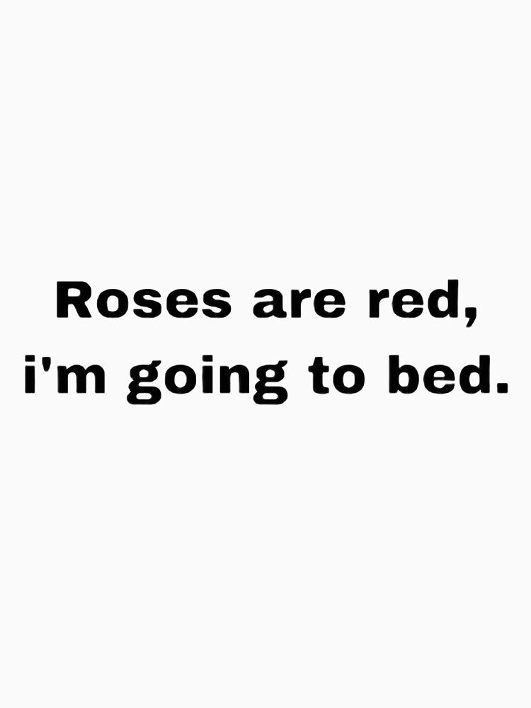 Roses are red.. by Beeroclock T-Shirts, Hoodie, Sweatshirt | BlankRebels.com (Image 3)