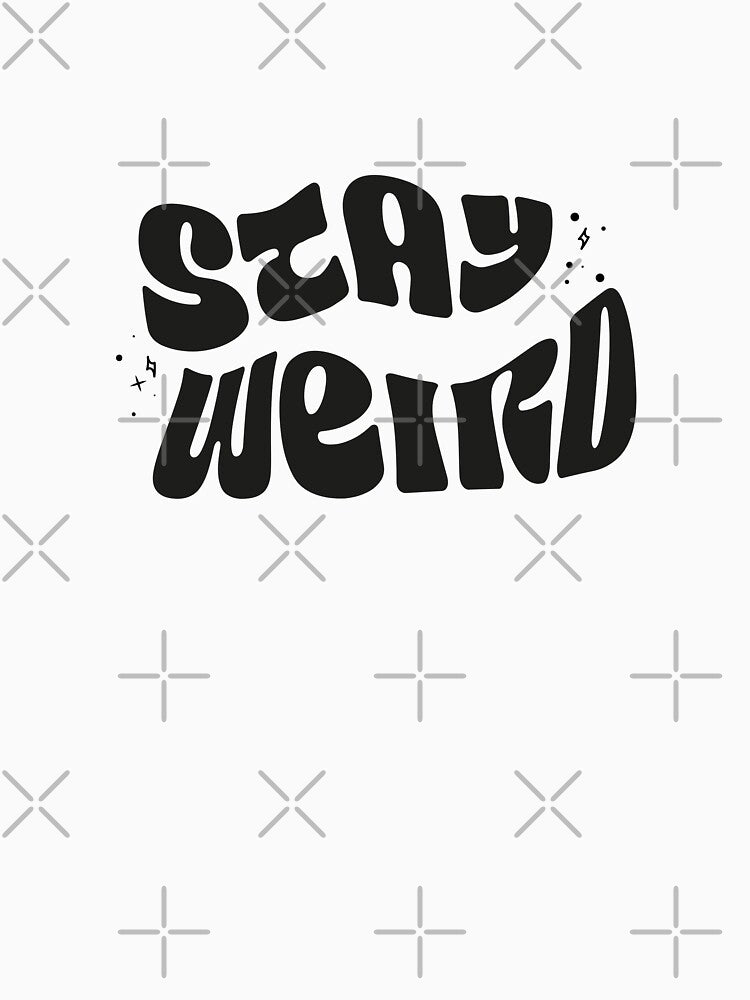 stay weird by Tralf3 T-Shirts, Hoodie, Sweatshirt | BlankRebels.com (Image 3)