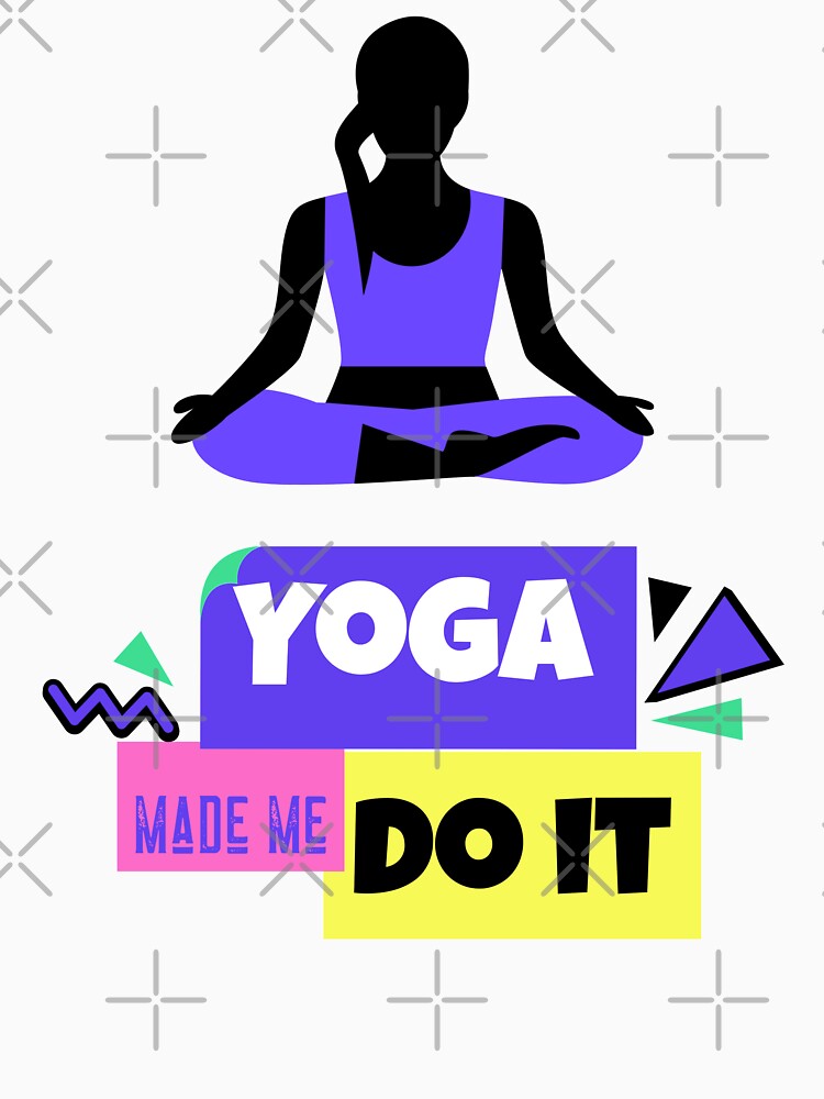 Yoga Made Me Do It Meditation Motivation by ChaseCoClothing T-Shirts, Hoodie, Sweatshirt | BlankRebels.com (Image 3)