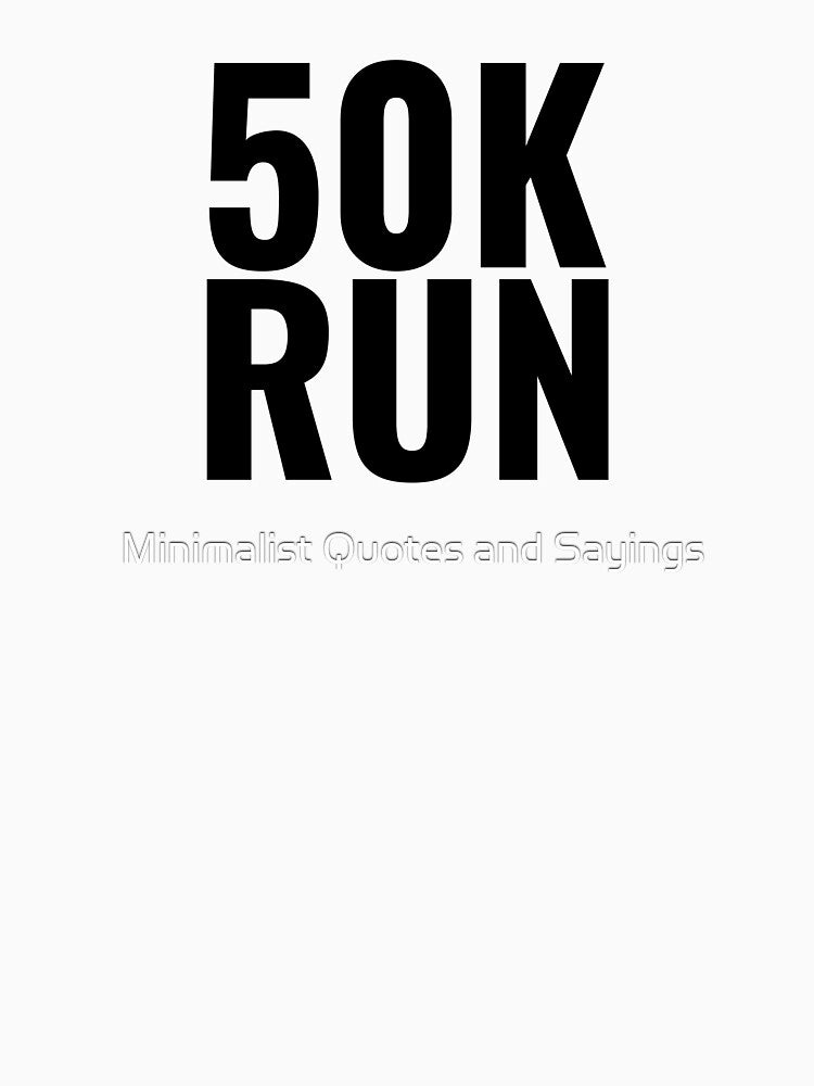 50k Running Champion, Running Goals by Minimalist Quotes and Sayings T-Shirts, Hoodie, Sweatshirt | BlankRebels.com (Image 3)