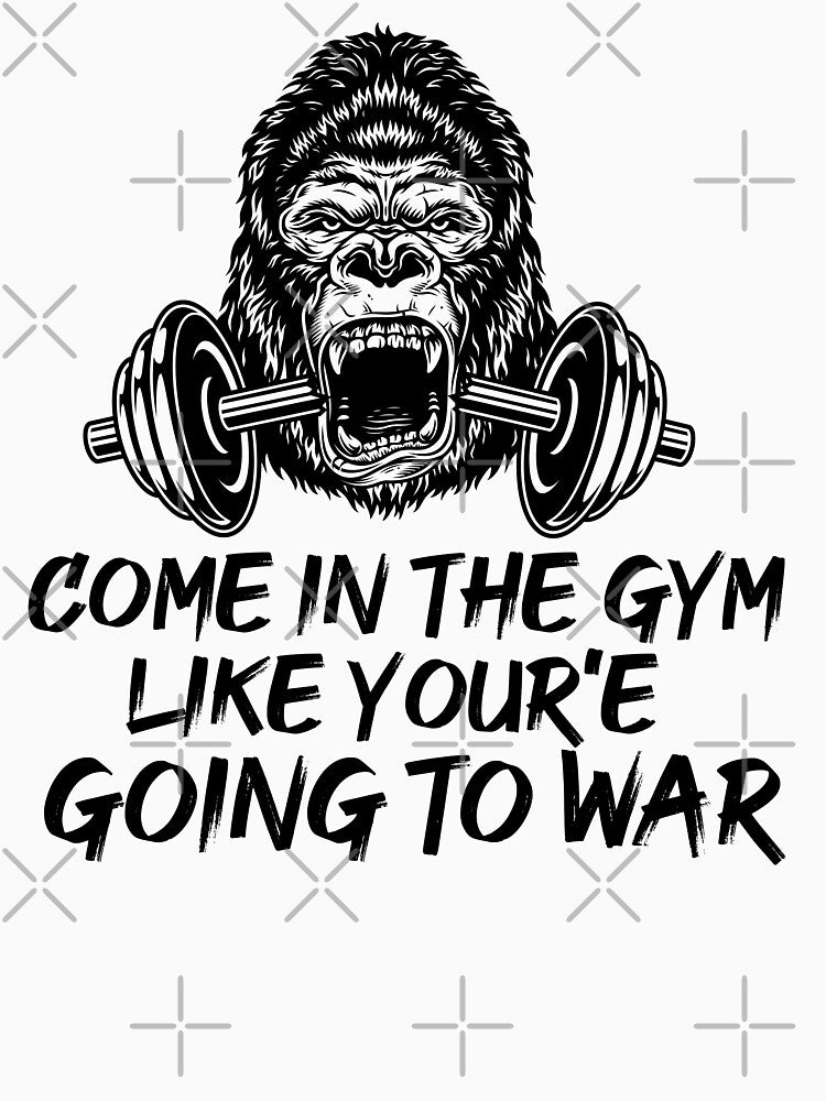 Come in The gym like your'e going to war by SHINIGAMI-SHOP T-Shirts, Hoodie, Sweatshirt | BlankRebels.com (Image 3)