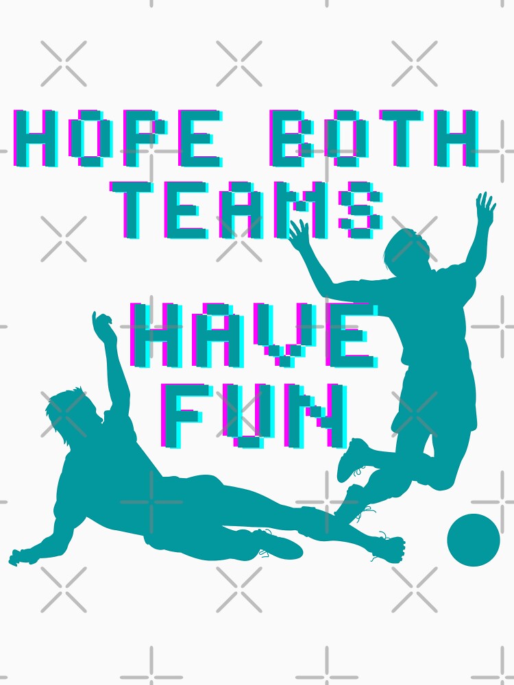 Hope Both Teams Have Fun by fouzy