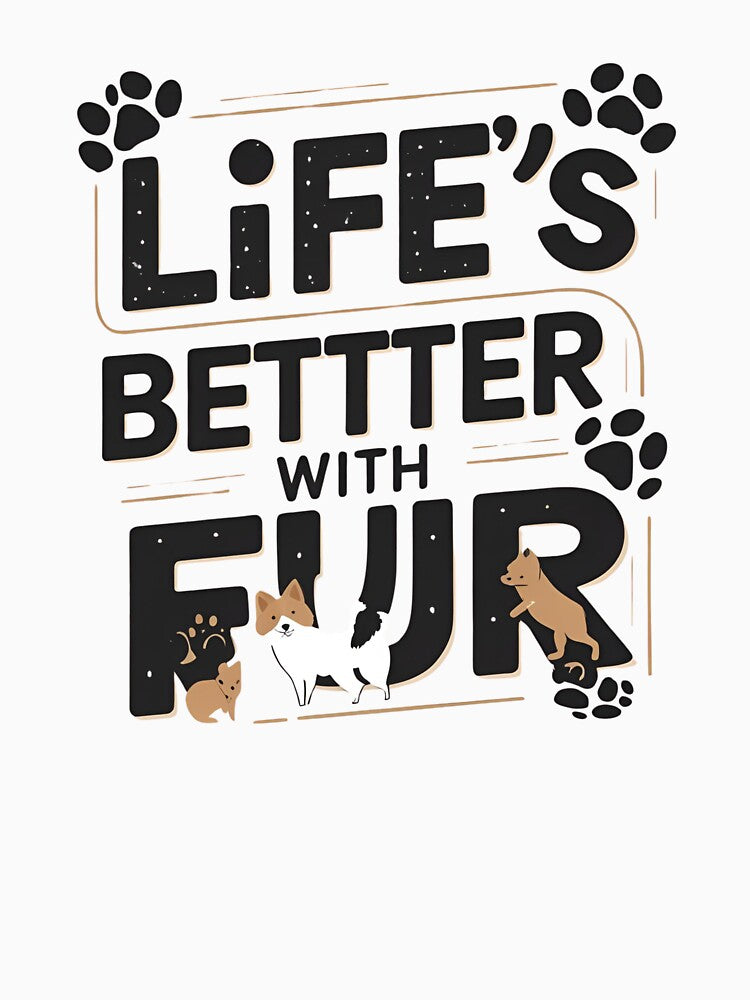 Life's Better With Fur - Pet Lover T-Shirt by Dreamadtpets Hoodie, Sweatshirt | BlankRebels.com (Image 3)