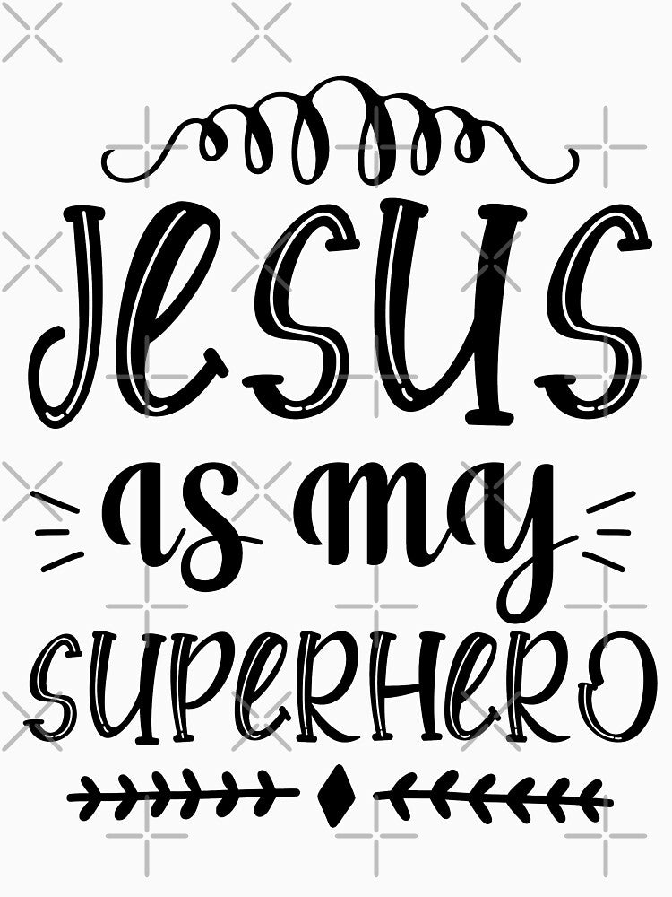 jesus is my superhero-funny quotes for faithfuls of jesus by Hartics