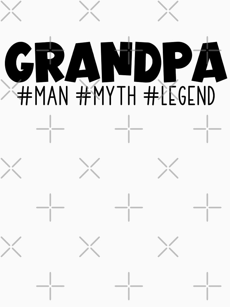Grandpa The Man The Myth The Legend by miraipa T-Shirts, Hoodie, Sweatshirt | BlankRebels.com (Image 3)