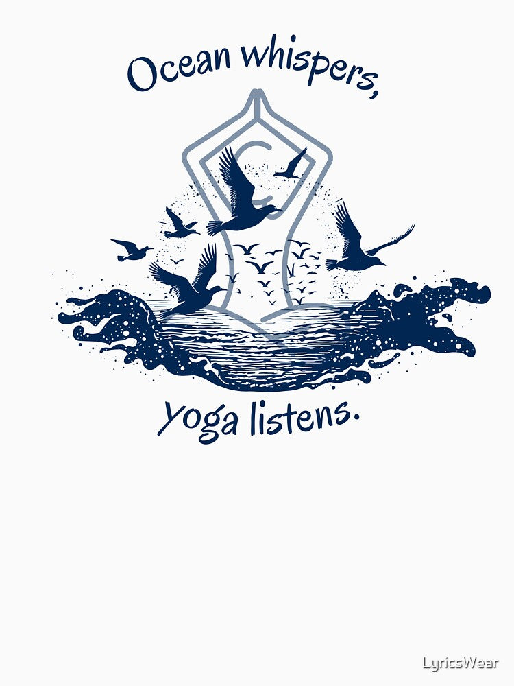 Ocean Whispers Yoga Listens T-Shirts, Hoodie, Sweatshirt