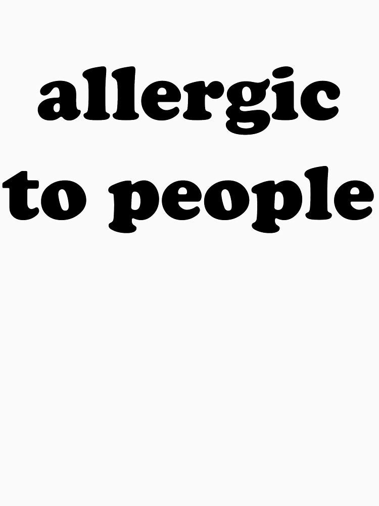 Allergic to people by kapotka T-Shirts, Hoodie, Sweatshirt | BlankRebels.com (Image 3)