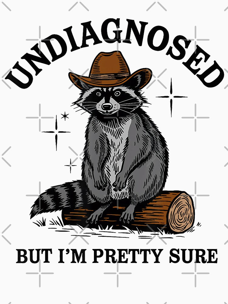 Undiagnosed But I'm Pretty Sure Funny Cowboy Raccoon by FantasyFablesC T-Shirts, Hoodie, Sweatshirt (Image 3)