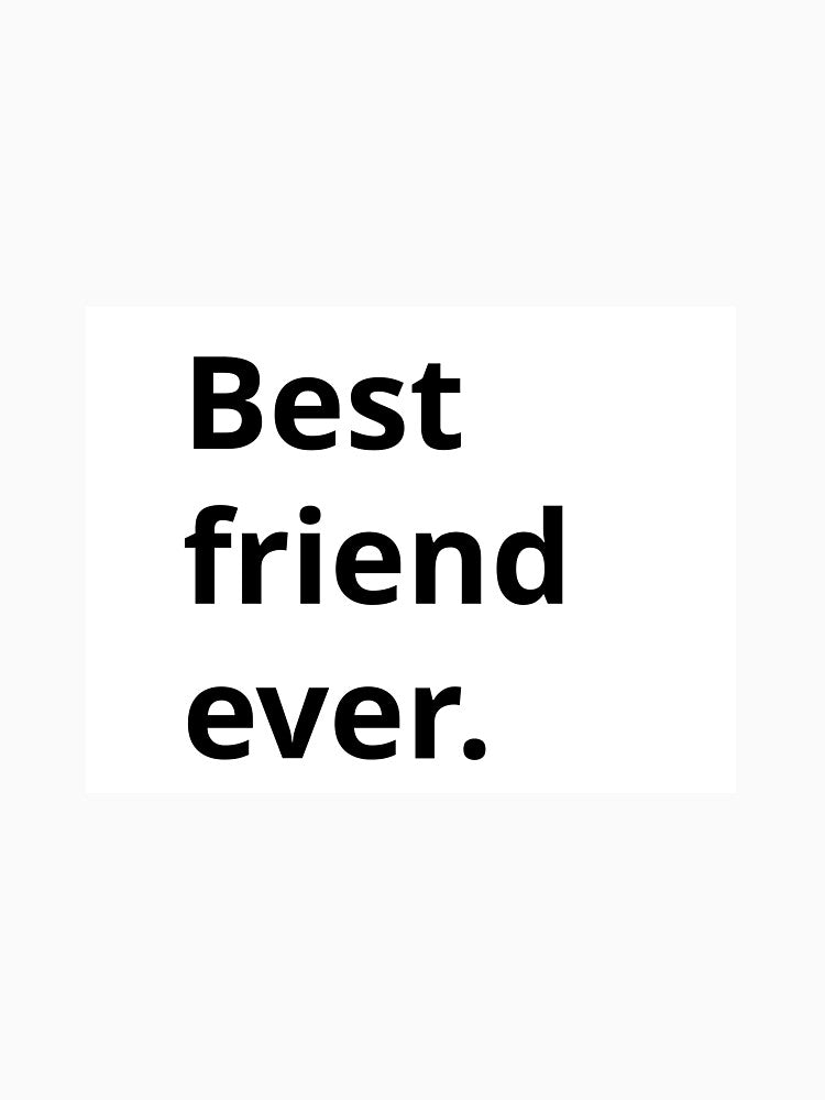 Best friend ever by Art91design T-Shirts, Hoodie, Sweatshirt | BlankRebels.com (Image 3)
