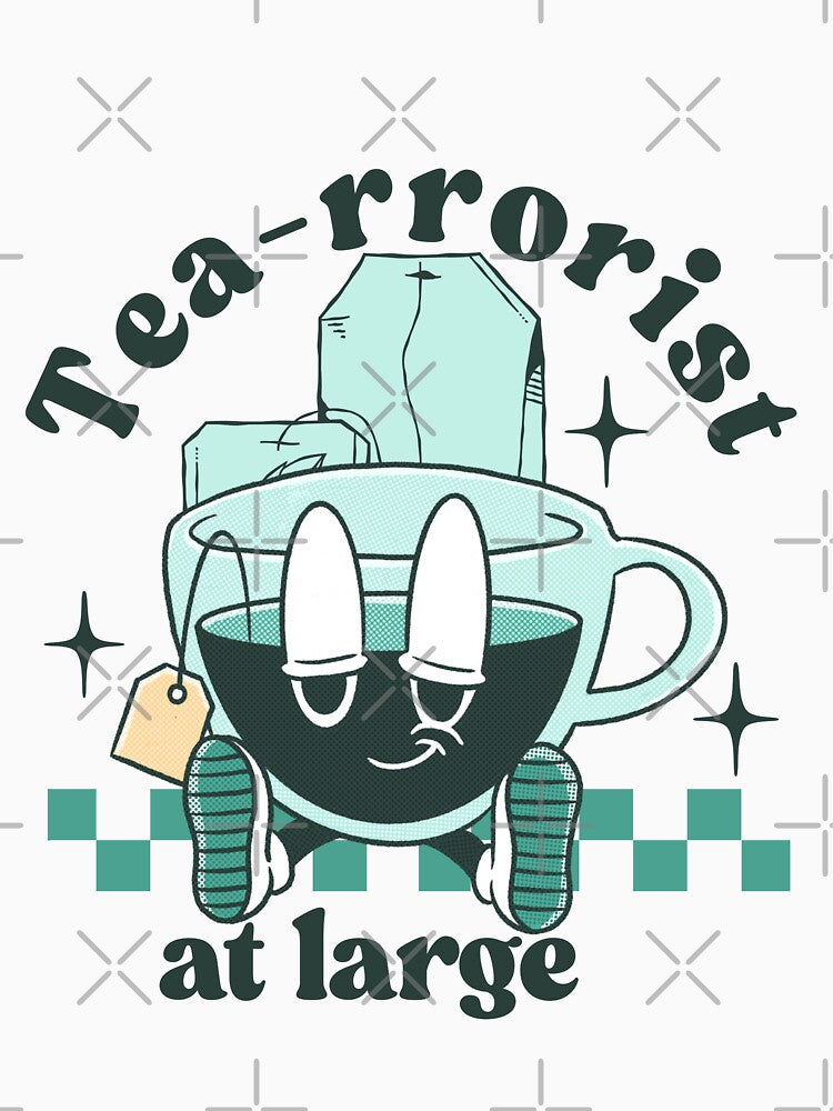 Tea-rrorist at large by Peerless-Prime T-Shirts, Hoodie, Sweatshirt | BlankRebels.com (Image 3)