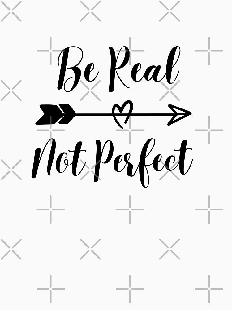 Be Real Not Perfect by Matjermoon T-Shirts, Hoodie, Sweatshirt | BlankRebels.com (Image 3)