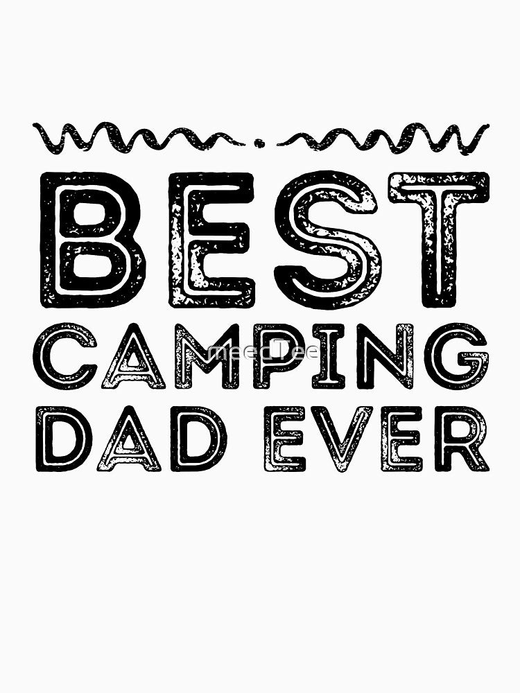 Best Camping Dad Ever - Camping lover by meedTee T-Shirts, Hoodie, Sweatshirt | BlankRebels.com (Image 3)