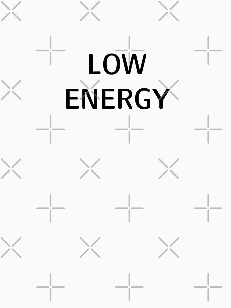 Low Energy by Rolf1 T-Shirts, Hoodie, Sweatshirt | BlankRebels.com (Image 3)