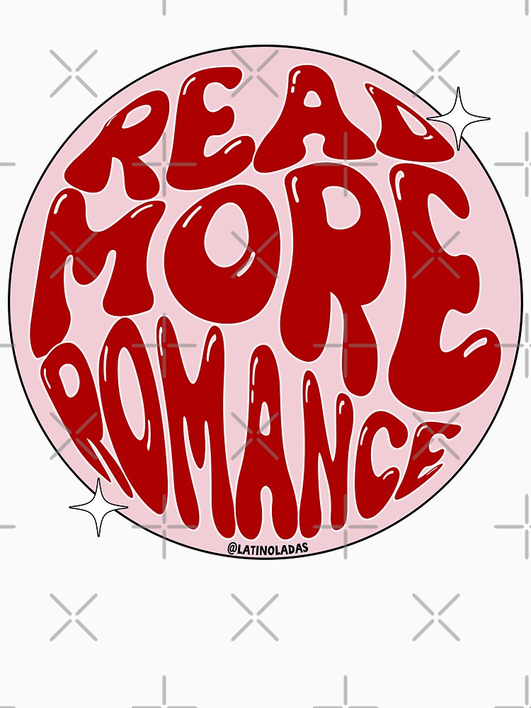 Read More Romance / Romance Reader / Romantasy by Latinoladas T-Shirts, Hoodie, Sweatshirt | BlankRebels.com (Image 3)